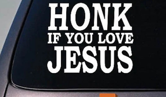 honk if you love jesus